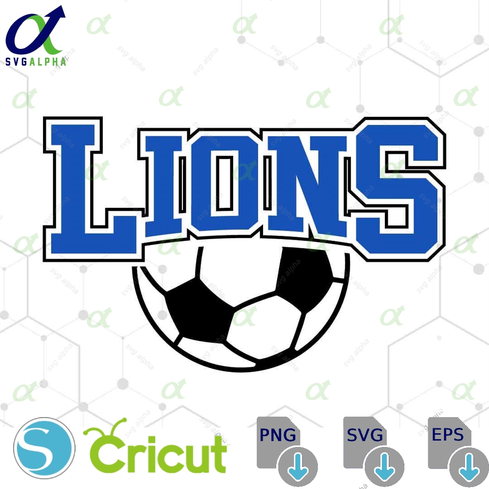 Lions Soccer Svg Png Soccer Svg Sports Svg Football Shirt Sublimation Designs Png Dxf Jpg Eps